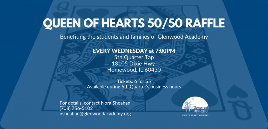 Queen of hearts 50/50 raffle benefitting the students and families of glenwood academy